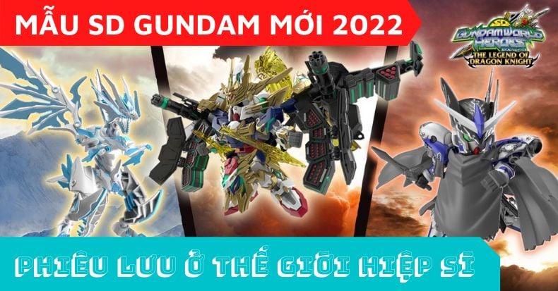 mẫu mới Gundam SDW Heroes 2022 mùa xuân