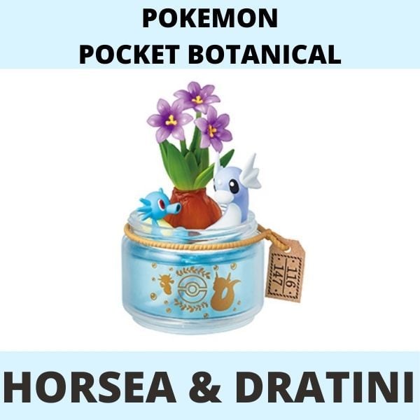 Mô hình Pokemon Botanical Re-Ment Horsea Dratini