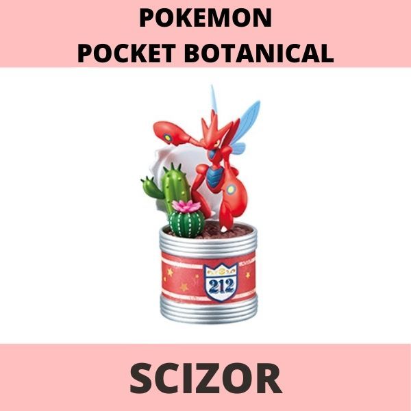 Mô hình Pokemon Botanical Re-Ment Scizor