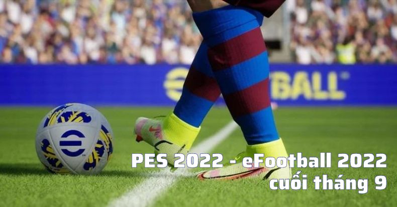PES 2022 eFootball 2022 phát hành
