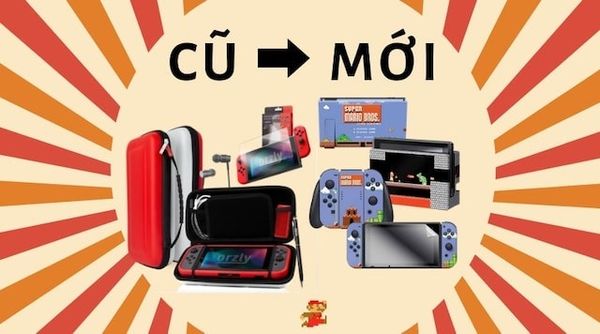 Phụ kiện Nintendo Switch biến cũ thành mới