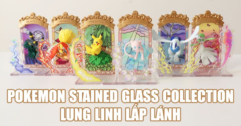 Pokemon Stained Glass Collection mới lạ