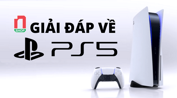 ps5 chính hãng nShop giải đáp 7 thắc mắc