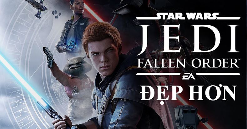 Star Wars Jedi Fallen Order nâng cấp