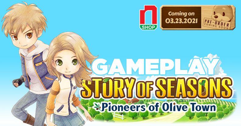 Gameplay hấp dẫn của Story of Seasons: Pioneers of Olive Town 2021