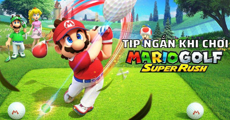 tip chơi game Mario Golf Super Rush