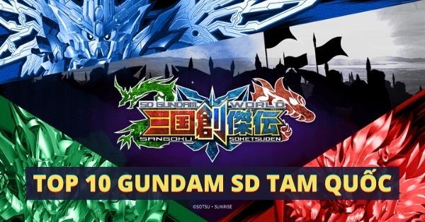 Top Gundam SD Tam Quốc đẹp nhất giá rẻ chính hãng Bandai