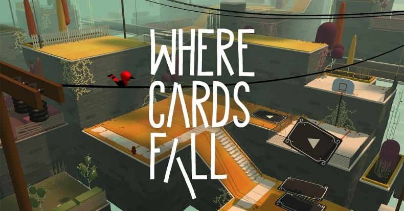 Where Cards Fall - Một góc nhìn khác về cuộc sống thông qua game
