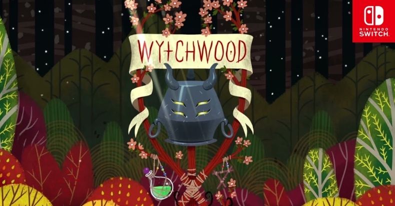 Wytchwood - Phiêu lưu chế tạo trong thế giới thần tiên rực rỡ