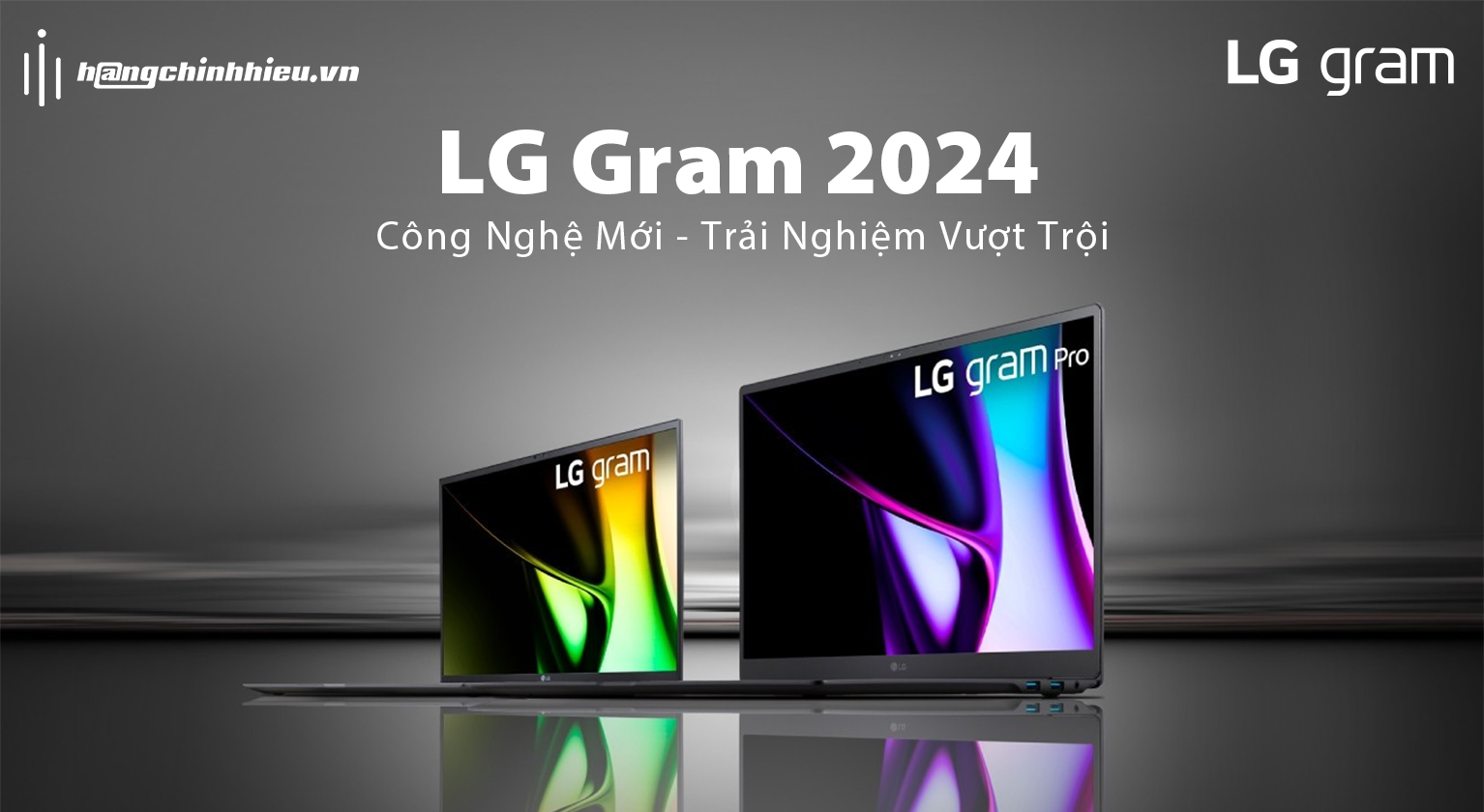 Laptop LG Gram 2024 14Z90S - Chiếc Laptop đa dụng đáng sở hữu nhất thế giới !