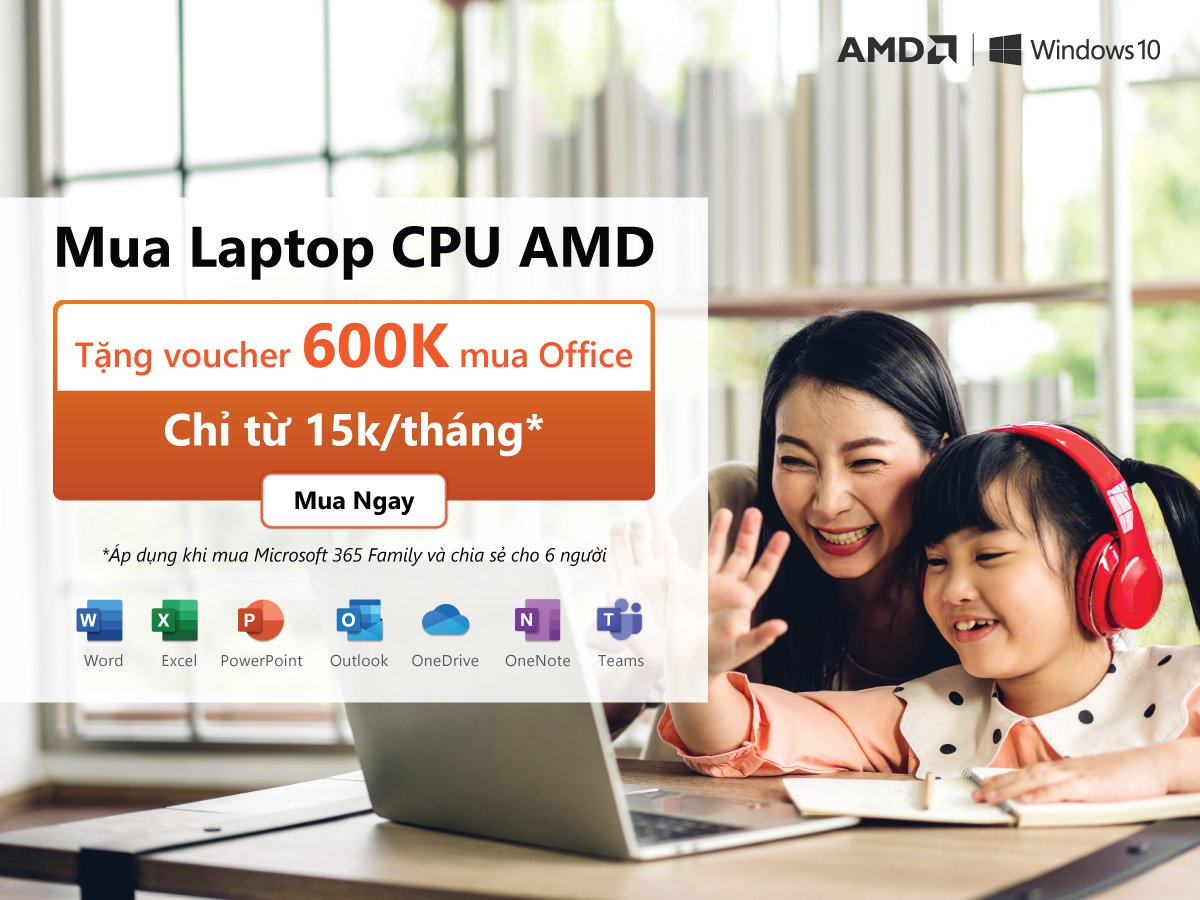 MUA LAPTOP CPU AMD NHẬN VOUCHER MICROSOFT 600.000VNĐ