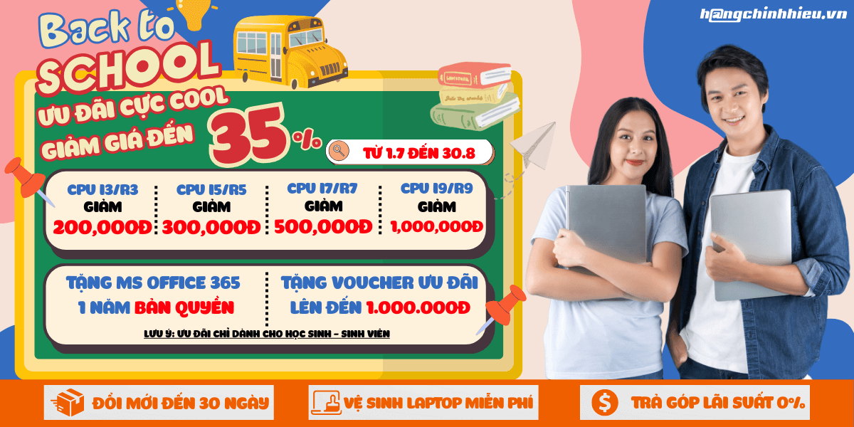 Back To School 2024 tại Hàng Chính Hiệu: Ưu đãi khủng cho Học sinh, Sinh viên