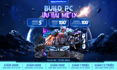 CTKM: BUILD PC - ƯU ĐÃI MÊ LY TẠI HÀNG CHÍNH HIỆU TỪ 01.05 - 31.05.2025