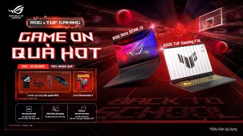 GAME ON QUÀ NGON - BACK TO SCHOOL 2025 ROG X TUF GAMING