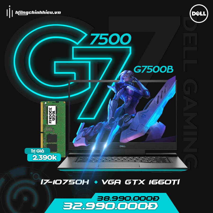CKTM T4: MUA DELL GAMING G7 G7500B TẶNG NGAY RAM 16GB