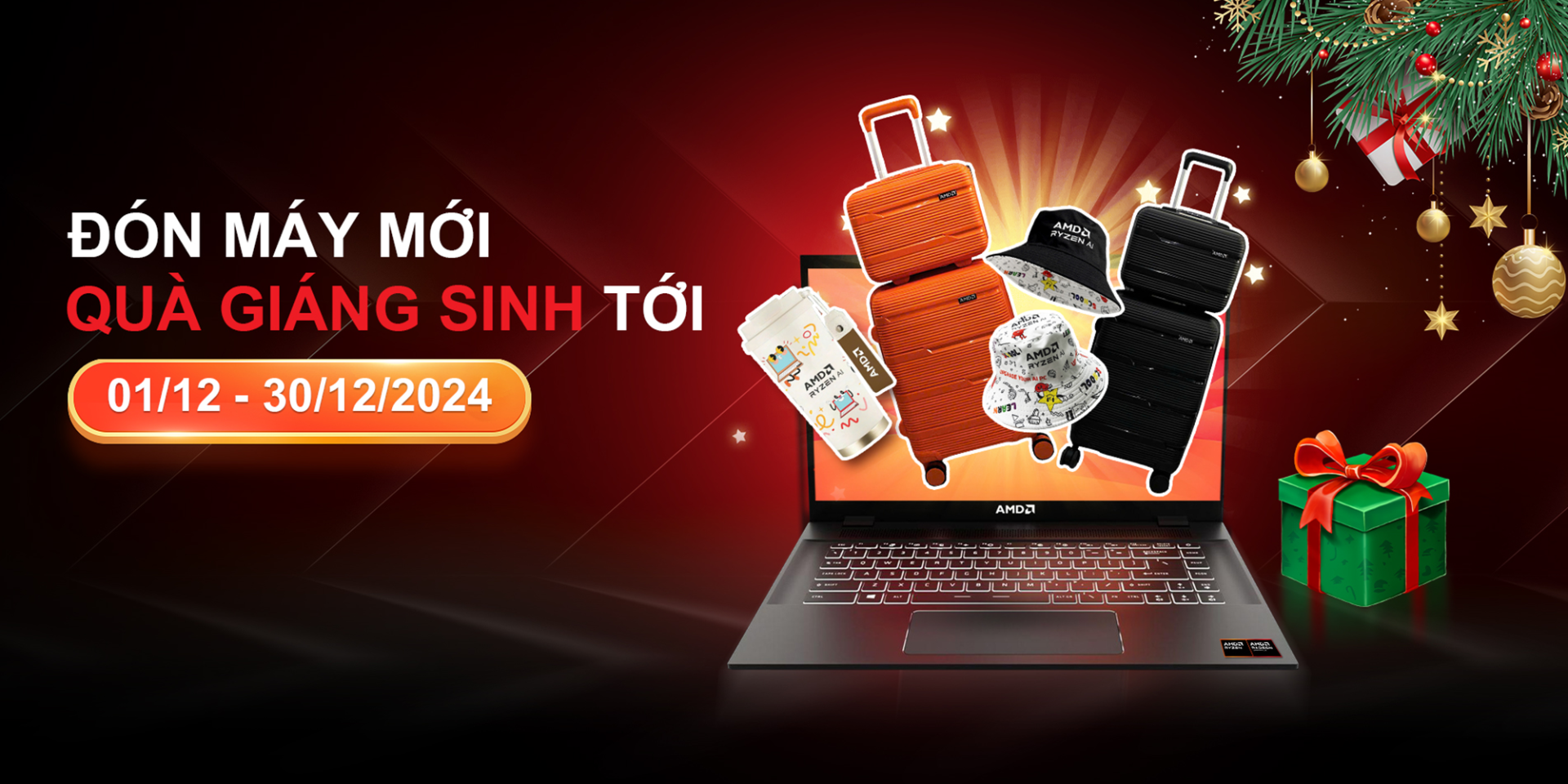 CTKM AMD: ĐÓN MÁY MỜI QUÀ GIÁNG SINH TỚI (Từ 01/12 - 30/12/2024)