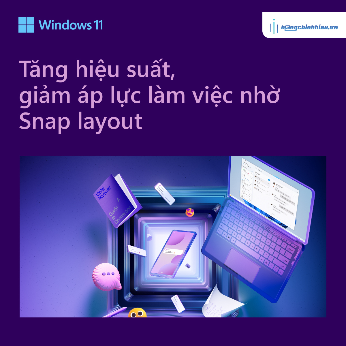 TĂNG HIỆU SUẤT - GIẢM ÁP LỰC LÀM VIỆC NHỜ SNAP LAYOUT