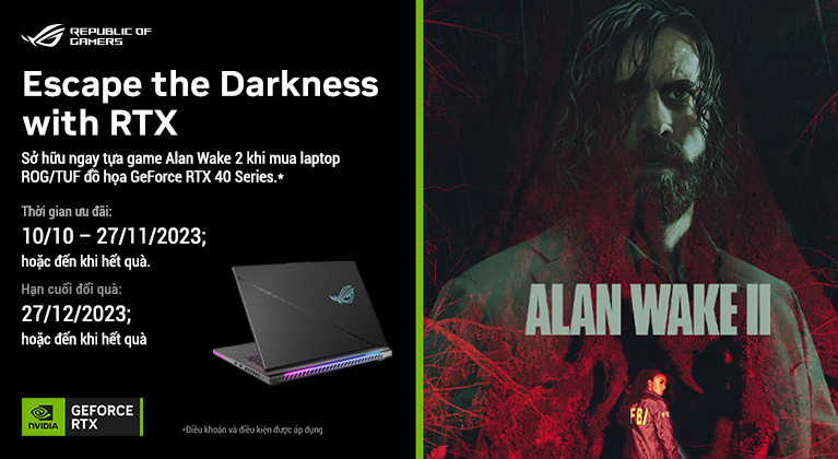 Mua laptop ROG RTX ™ 40 series, sở hữu ngay tựa game bom tấn Alan Wake 2 sắp sửa ra mắt