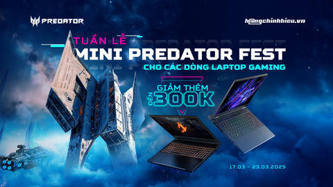 TUẦN LỄ MINI PREDATOR FEST – GIẢM THÊM ĐẾN 300K CHO LAPTOP GAMING ACER!