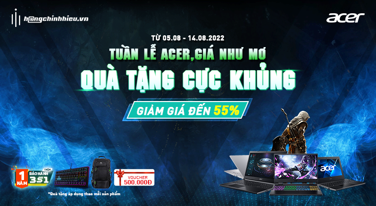 CTKM: TUẦN LỄ ACER, GIÁ NHƯ MƠ tại Hangchinhhieu.vn từ 05.08 – 14.08.2022