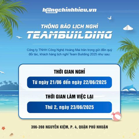 HANGCHINHHIEU.VN THÔNG BÁO NGHỈ DU LỊCH TỪ 21/06 ĐẾN 22/06/2025