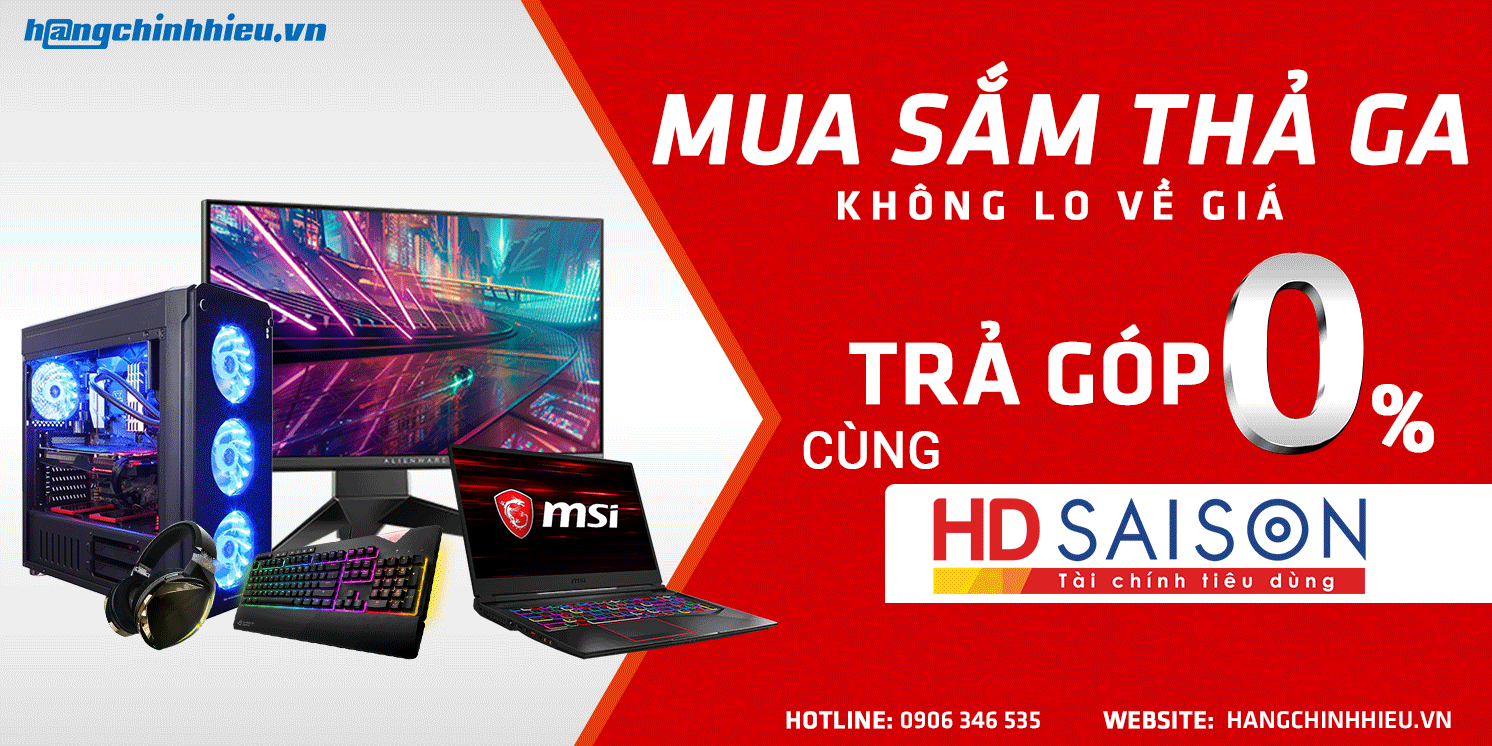 TRẢ GÓP 0% CÙNG HD SAISON TẠI HANGCHINHHIEU.VN