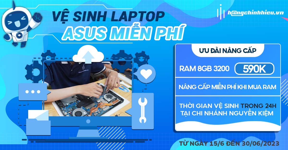 VỆ SINH LAPTOP ASUS MIỄN PHÍ TẠI HÀNG CHÍNH HIỆU.