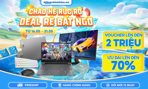 CTKM: CHÀO HÈ RỰC RỠ - DEAL RẺ BẤT NGỜ (TỪ 16/5 - 31/5/2025)