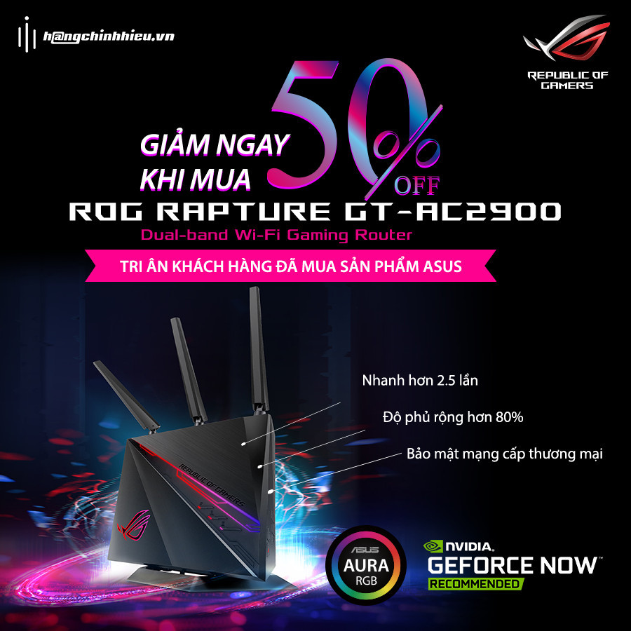 GIẢM NGAY 50% KHI MUA ASUS ROG RAPTURE GT-AC2900