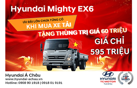 Mua xe tải 5 tấn Hyundai EX6 - Tặng thùng - Quà siêu khủng