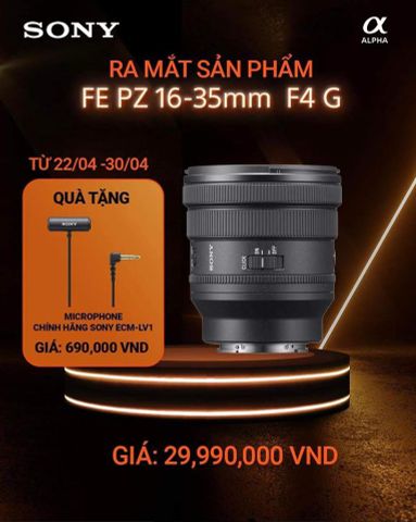 Pre order  lens Sony FE PZ 1635 F4 G nhận ngay micro Sony ECM-LV1