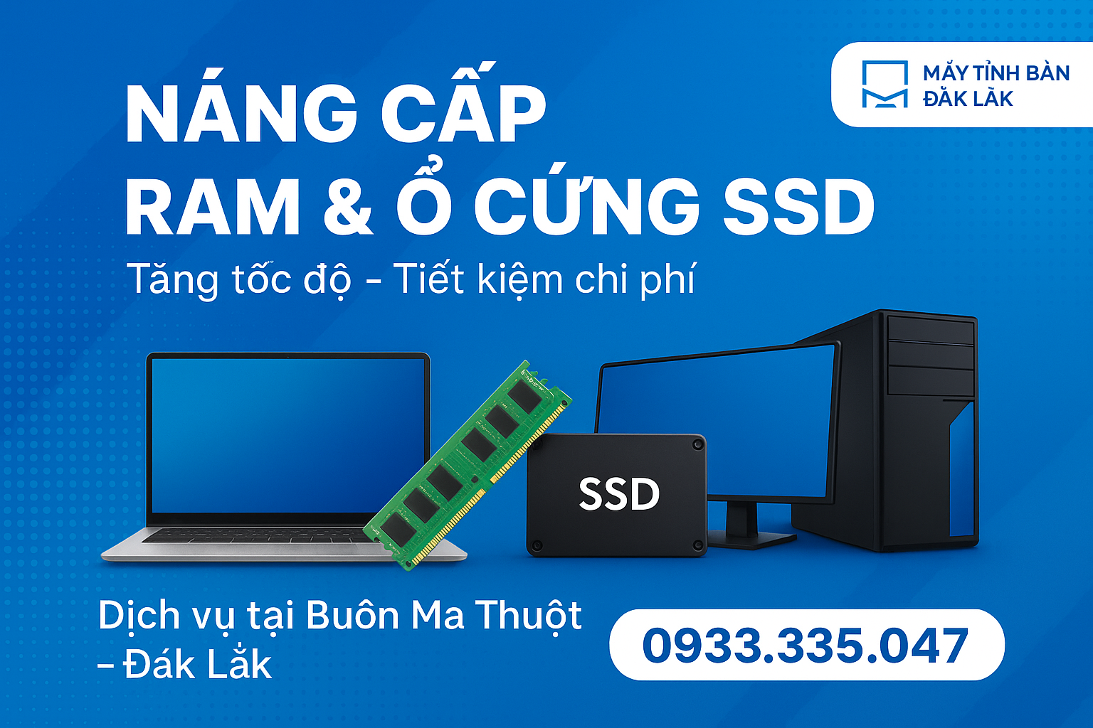 Nâng cấp ổ cứng – RAM laptop, PC tại Buôn Ma Thuột | Máy Tính Bàn Đắk Lắk