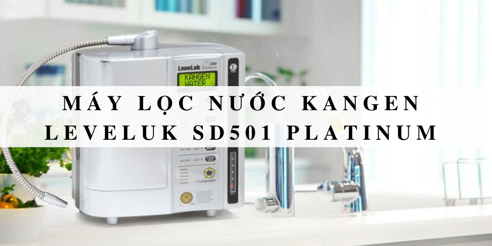 Máy lọc nước Kangen leveluk SD501 platinum