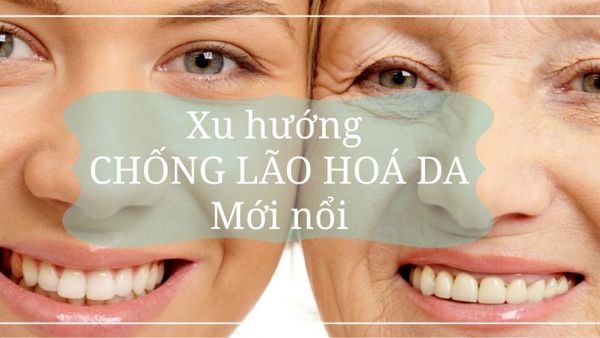 Xu hướng chống lão hoá da mới nổi đáng để bạn làm theo!