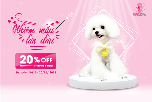 PHÉP NHIỆM MẦU CHO LẦN ĐẦU ĐI SPA VÀ PET HOTEL – SALE OFF 20%