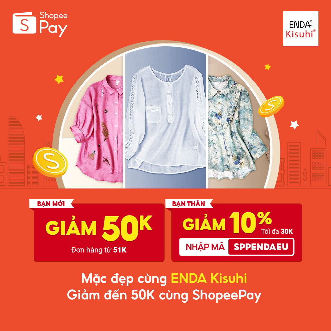 Dùng ShopeePay Giảm Đến 50K và 10% Đơn Hàng Tại ENDA Kisuhi