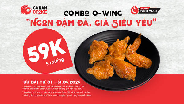 COMBO O-WING SIÊU HOT TIẾP TỤC GIA HẠN!