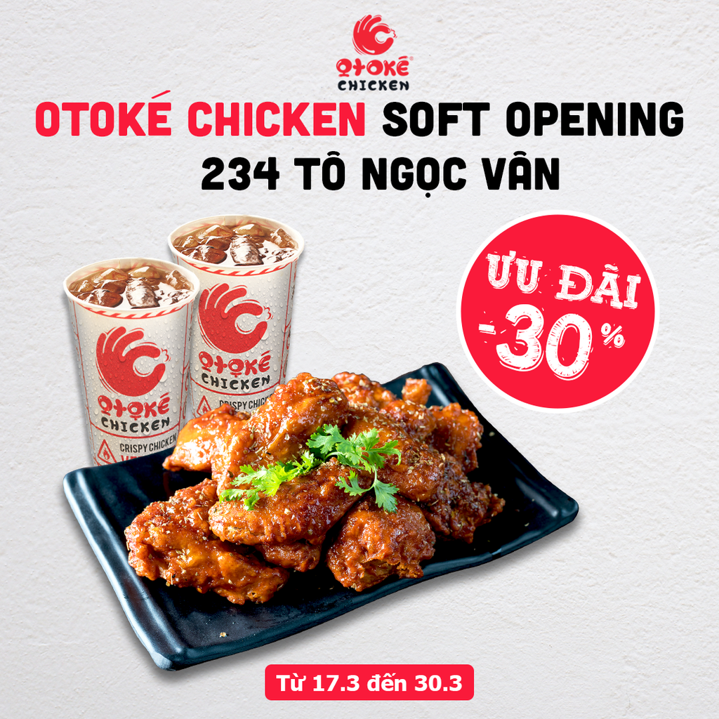 OTOKÉ CHICKEN SOFT OPENING CHI NHÁNH 234 TÔ NGỌC VÂN