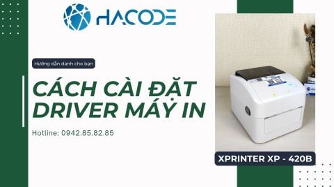 Hướng dẫn cài đặt driver máy in tem chuyên in đơn sàn TMĐT Xprinter XP-420B