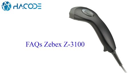 Các câu hỏi thường gặp về đầu đọc mã vạch Zebex Z3100
