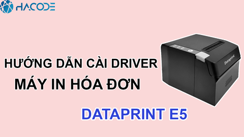Hướng dẫn lắp giấy và cài driver máy in bill Dataprint E5