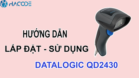 Hướng dẫn lắp đặt và sử dụng Datalogic QD2430