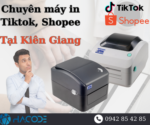 Địa chỉ mua máy in đơn hàng Tiktok, Shopee tại tỉnh Kiên Giang