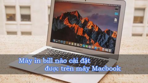 Máy in bill nào cài được trên hệ điều hành Macbook ?