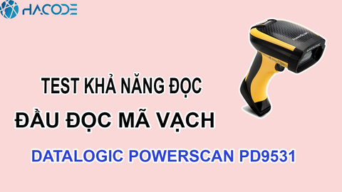 Test khả năng đọc mã vạch của Datalogic PowerScan PD9531