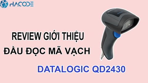 Review đầu đọc mã vạch 2D Datalogic QD2430