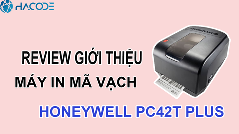 Review máy in mã vạch Honeywell PC42T Plus