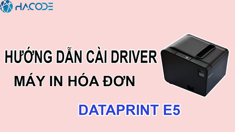 Hướng dẫn lắp giấy và cài driver máy in Dataprint E5