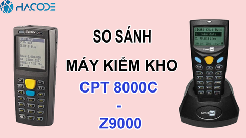 So sánh máy kiểm kho Cipherlab CPT8000C và Zebex Z9000