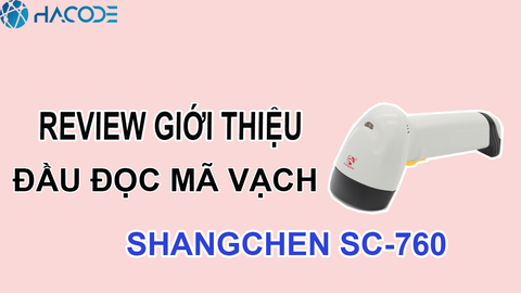 Review mở hộp đầu đọc mã vạch Shangchen SC760